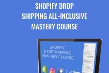 Shopify Drop Shipping All-Inclusive Mastery Course - Thaddeus Strickland