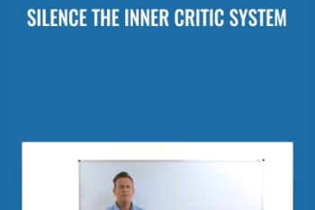 Silence The Inner Critic System - Richard Grannon