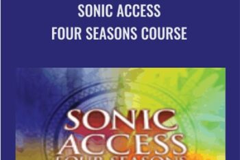 Sonic Access Four Seasons Course - Paul R. Scheele