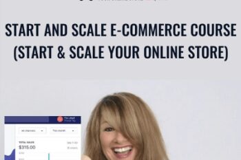 Start and Scale E-commerce Course (Start and Scale Your Online Store) - Gretta Rose Van Riel
