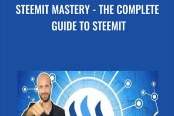 Steemit Mastery-The Complete Guide To Steemit - Robin Haney