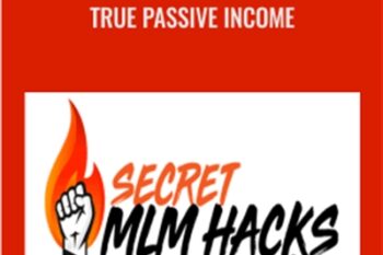 Secret MLM Hacks 2019 True Passive Income - Stephen Larsen