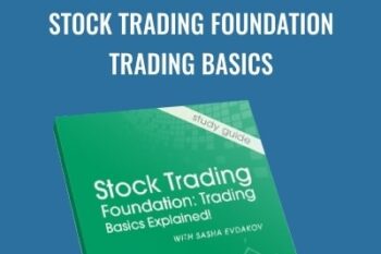 Stock Trading Foundation Trading Basics - Sasha Evdakov