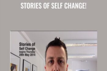 Stories of Self Change! - James Tripp