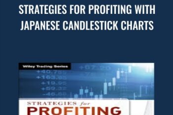 Strategies for Profiting with Japanese Candlestick Charts - Steve Nison