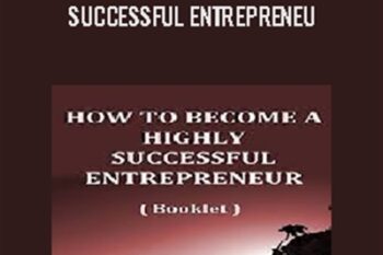 How To Become A Highly Successful Entrepreneur - Stuart Lichtma