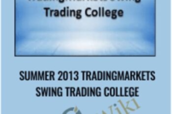Summer 2013 Trading Markets Swing Trading College - Trading Markets