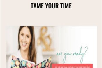 Tame Your Time - Ruth Soukup