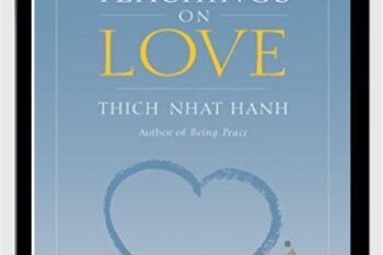 Teachings on Love - Thich Nhat Hanh