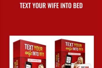 Text Your Wife Into Bed - Michael Fiore