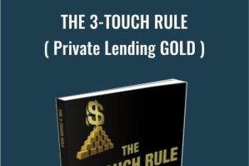The 3-Touch Rule Private Lending GOLD - Alan Cowgill