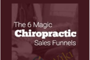 The 6 Magic Chiropractic Funnels Platinum - Ben Adkins