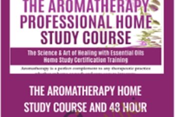 The Aromatherapy Home Study Course and 48 Hour Certification Exam - KG Stiles