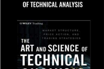 The Art and Science of Technical Analysis - Adam Grimes