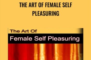 The Art of Female Self Pleasuring - Jaiya