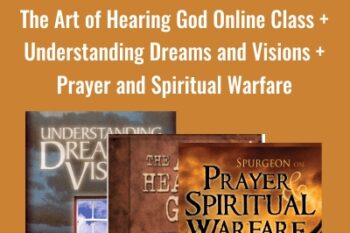 The Art of Hearing God Online Class  + Understanding Dreams and Visions  + Prayer and Spiritual Warfare - Streams Ministries