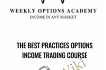 The Best Practices Options Income Trading Course - Weekly Options Academy