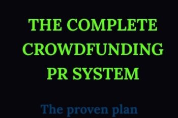 The Complete Crowdfunding PR System - CrowdCrux