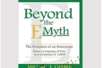 The Course: Beyond The E-Myth - Michael E. Gerber
