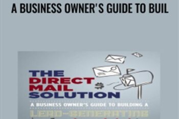 The Direct Mail Solution: A Business Owners Guide to Buil - Dan Kennedy and Craig Simpson