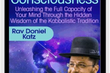 The Divine Map of Human Consciousness - Rav Doniel Katz