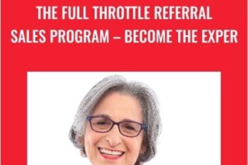 The Full Throttle Referral Sales Program -Become the Exper - Joanne Black