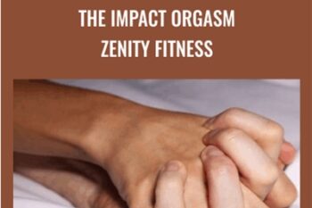 The Impact Orgasm - Zenity Fitness