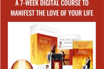 The Soulmate Secret: A 7-week Digital Course to Manifest the Love of Your Life - Arielle Ford