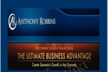 The Ultimate Business Advantage - Anthony Robbins