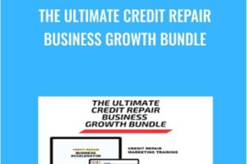 The Ultimate Credit Repair Business Growth Bundle - Alex Rocha