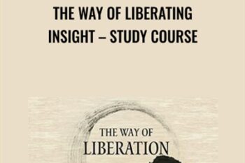 The Way Of Liberating Insight-Study Course - Adyashanti