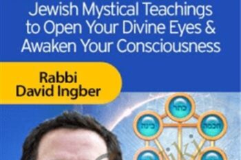 The Way of Kabbalah - Rabbi David Ingber