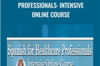 Spanish for HealthCare Professionals: Intensive Online Course - Tracey Long