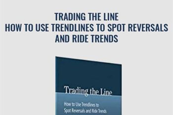 Trading the Line-How to Use Trendlines to Spot Reversals and Ride Trends - Jeffrey Kennedy