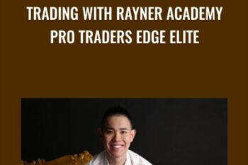 Trading with Rayner Academy Pro Traders Edge Elite - Rayner Teo