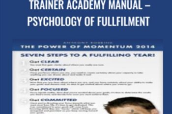 Trainer Academy Manual-Psychology of Fullfilment - Anthony Robbins