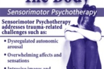 Trauma and the Body: Sensorimotor Psychotherapy with Janina Fisher