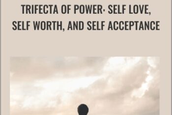 Trifecta of Power: Self Love