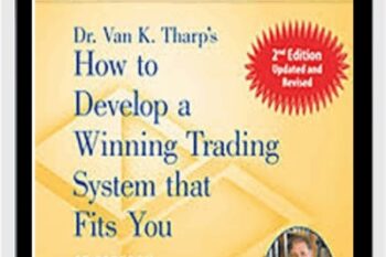 How to Develop a Winning Trading System That Fits You 2020 - Van Tharp