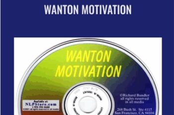 Wanton Motivation - Richard Bandler
