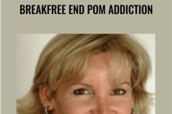 Breakfree End Pom Addiction - Wendi Friesen