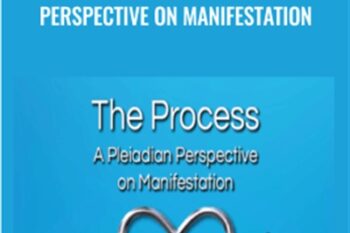 The Process: A Pleiadian Perspective on Manifestation - Wendy Kennedy