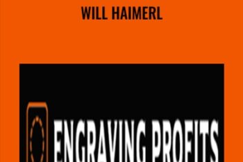 Engraving Profits - Will Haimerl
