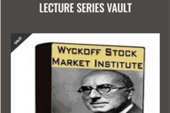 The Stock Market Institute Lecture Series Vault - Wyckoff