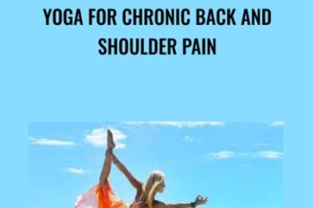 Yoga for Chronic Back and Shoulder Pain - Kerri Verna