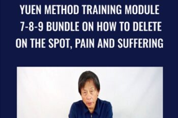 Yuen Method Training Module 7-8-9 Bundle on How to Delete on the Spot