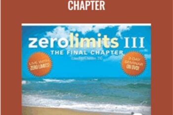 Zero Limits III-The Final Chapter - Dr. Joe Vitale
