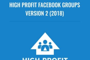 High Profit Facebook Groups Version 2 (2018) - Caleb O'Dowd