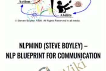 nlpmind (Steve Boyley)-NLP Blueprint For Communication - Steve Boyley