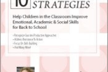 10 Brain-Based Strategies to Help Children in the Classroom-Improve Emotional